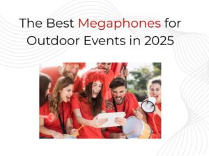 The Best Megaphones for Outdoor Events in 2025
