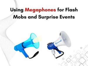 Using Megaphones for Flash Mobs and Surprise Events
