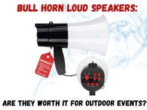 Bull Horn Loud Speakers Are They Worth It for Outdoor Events