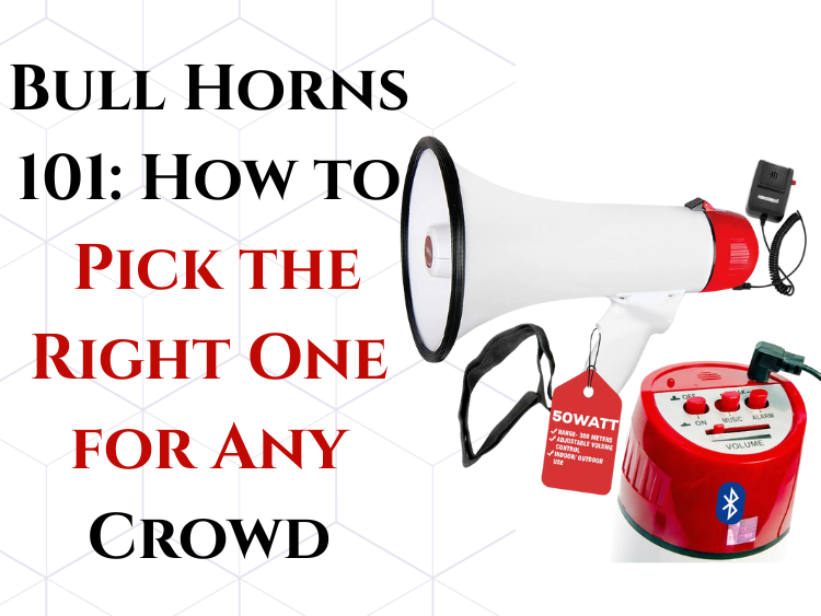 Bull Horns 101: How to Pick the Right One for Any Crowd