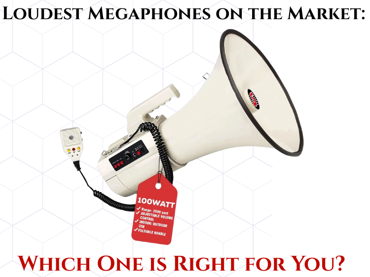 Loudest Megaphones on the Market Which One is Right for You