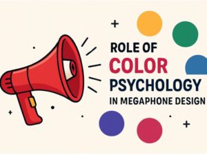 Role of Color Psychology in Megaphone Design